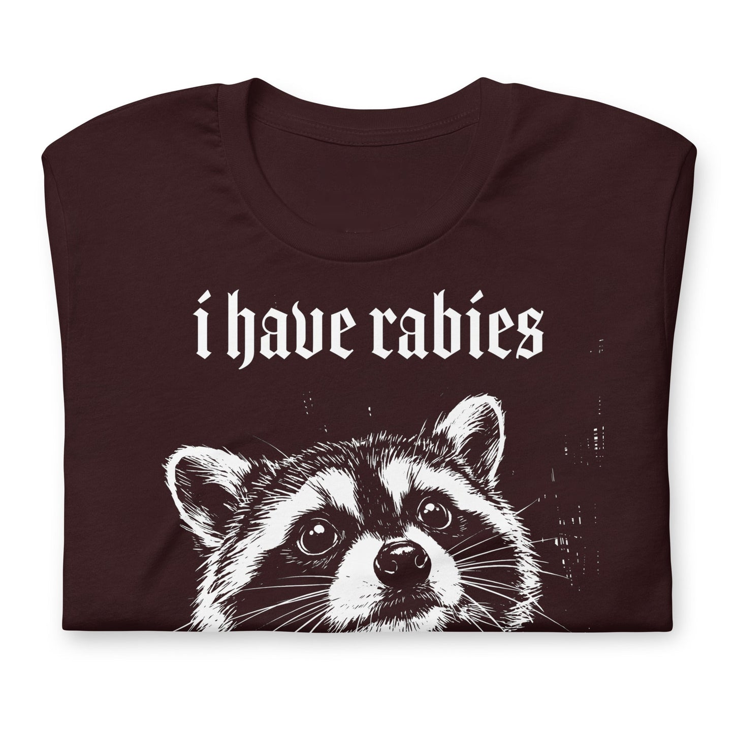 "I have Rabies" Raccoon T-Shirt