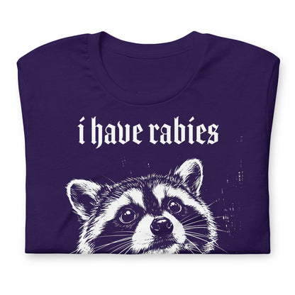 "I have Rabies" Raccoon T-Shirt