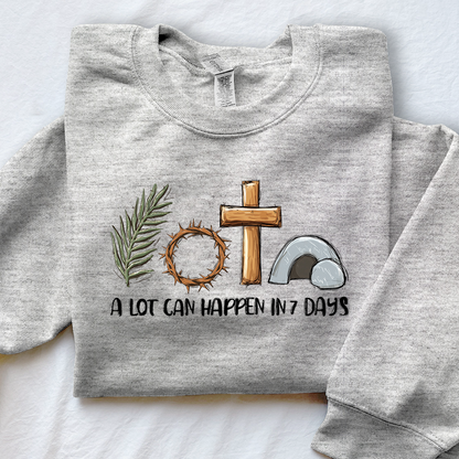 A Lot Can Happen In 7 Days Unisex Sweatshirt