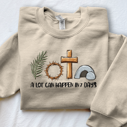 A Lot Can Happen In 7 Days Unisex Sweatshirt