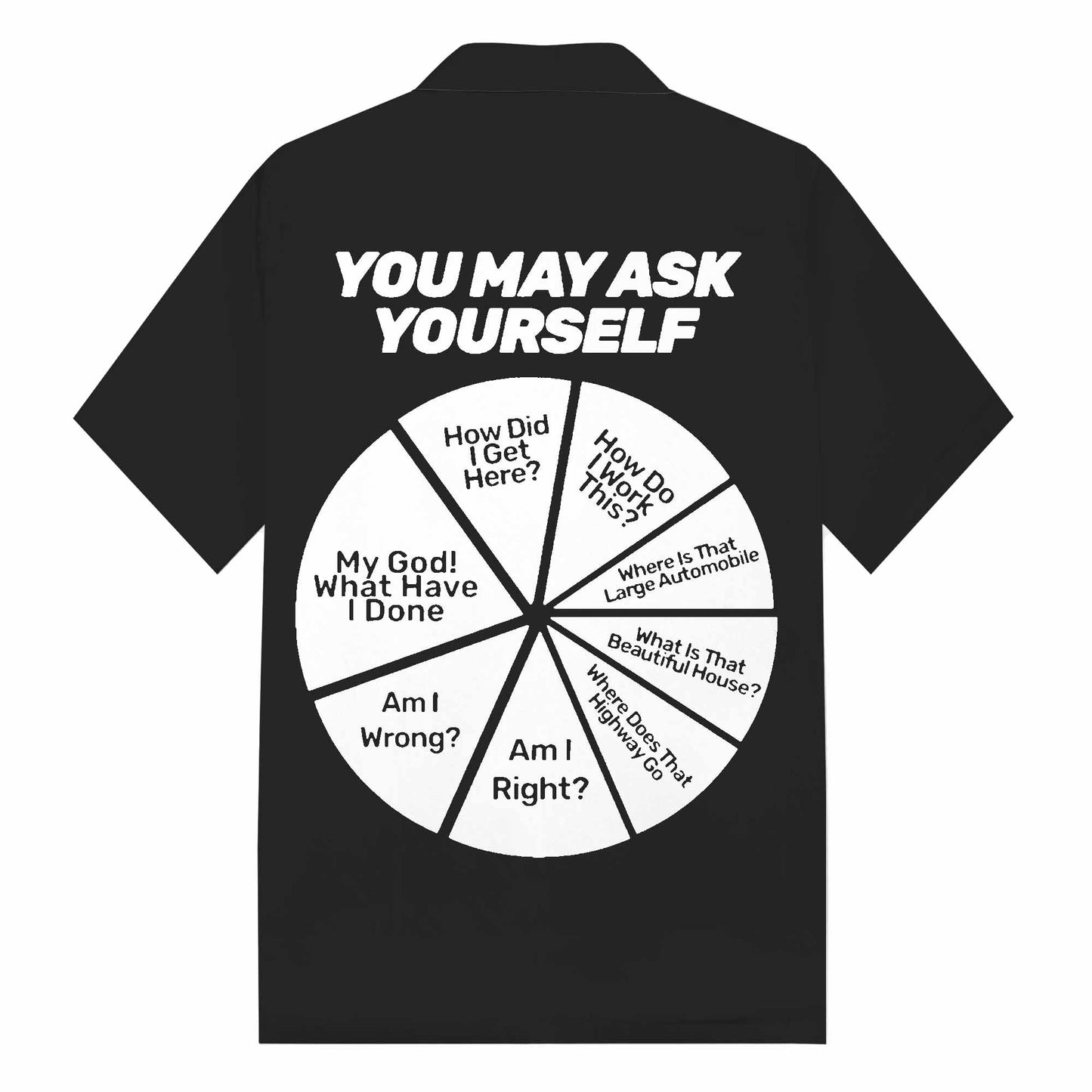 Funny You May Ask Yourself Question Camp Collar Short-Sleeved Shirt